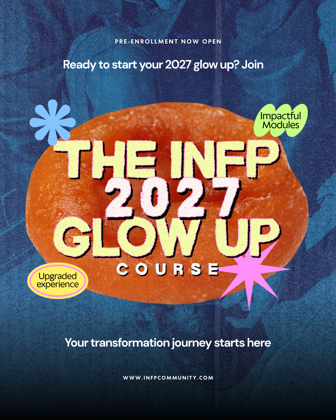 Pre-Enroll The INFP 2027 Glow Up Course